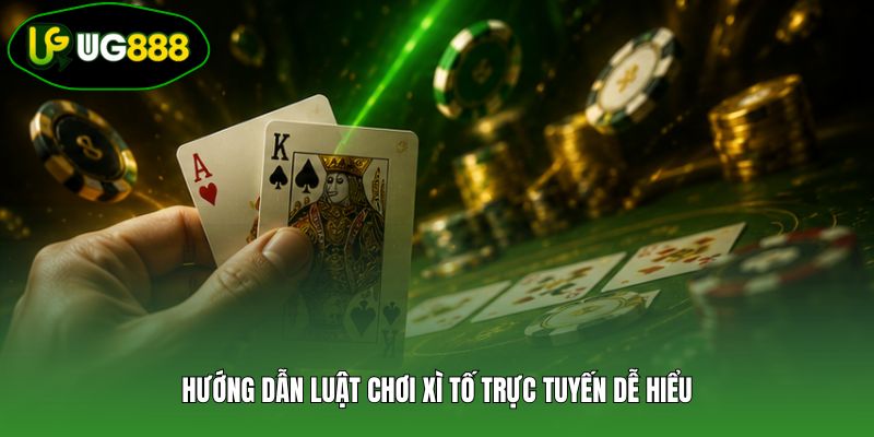 Hướng dẫn luật chơi xì tố trực tuyến dễ hiểu