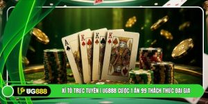 Xì Tố Trực Tuyến | UG888 Cược 1 Ăn 99 Thách Thức Đại Gia